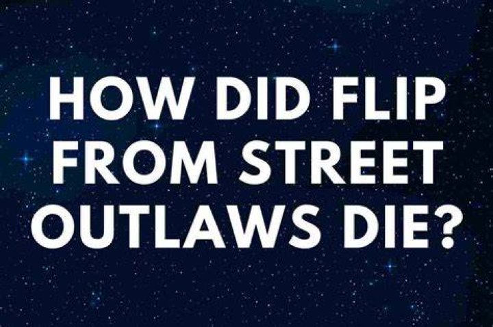 How did Flip from Street Outlaws die? The full tragic story Tuko.co.ke